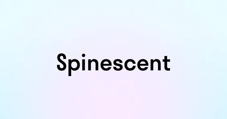 Spinescent