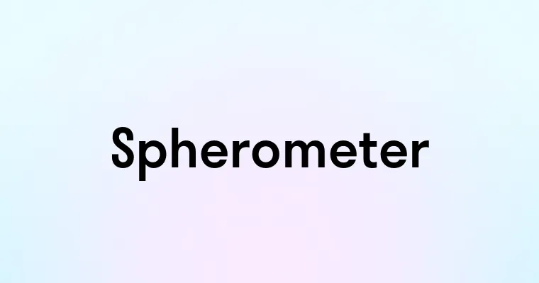 Spherometer