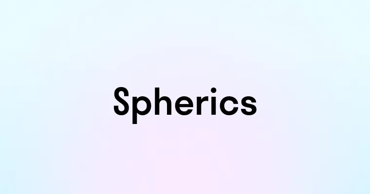 Spherics