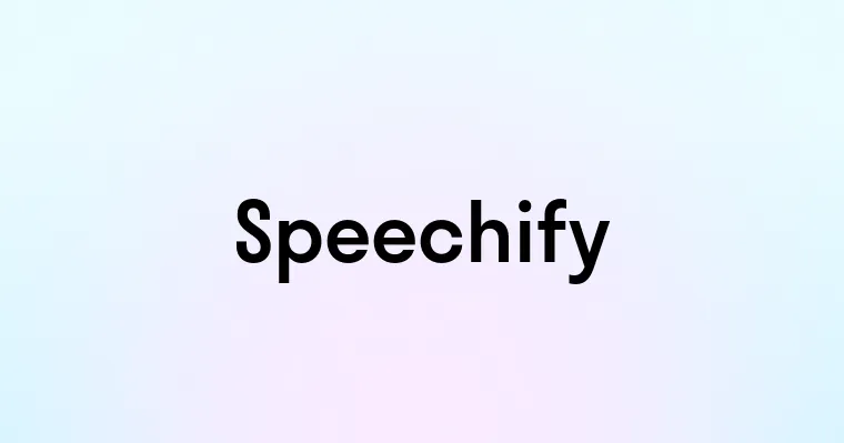 Speechify