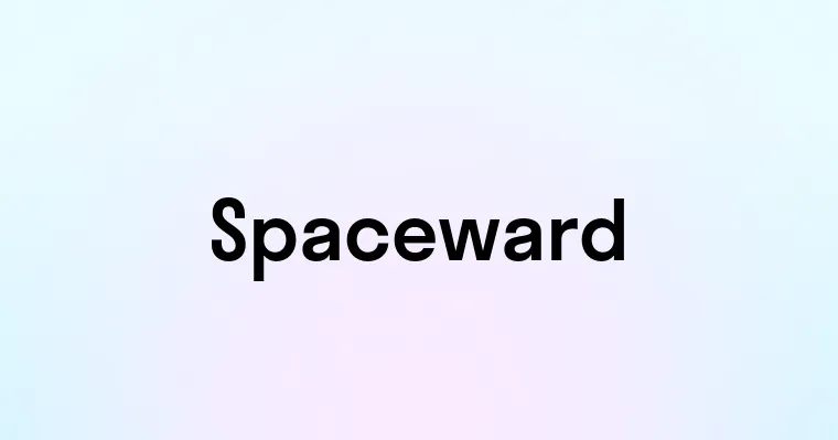 Spaceward