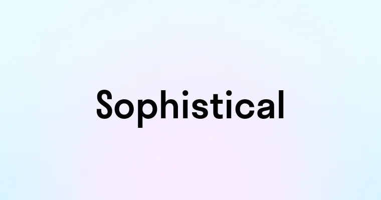 Sophistical