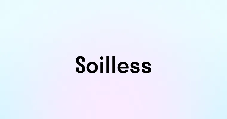 Soilless