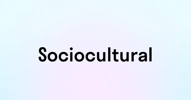 Sociocultural