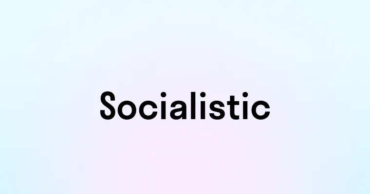 Socialistic