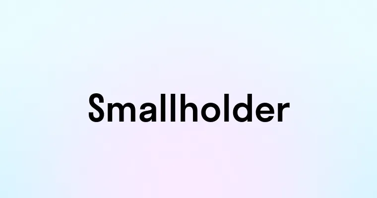 Smallholder