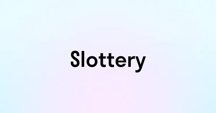 Slottery