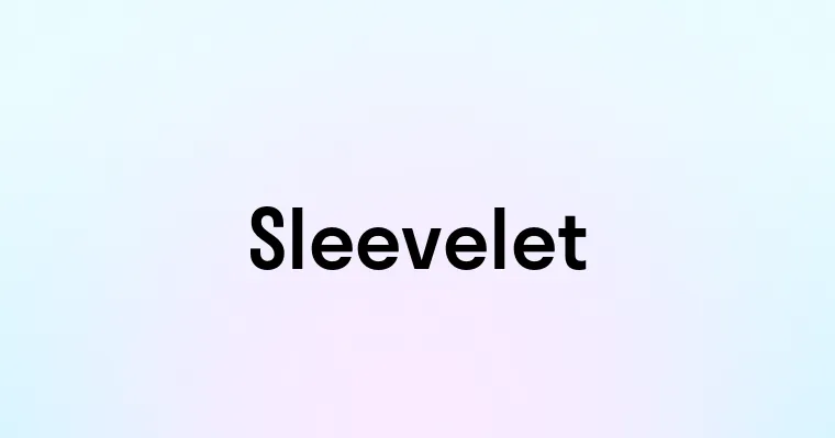 Sleevelet