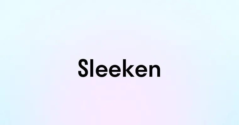 Sleeken