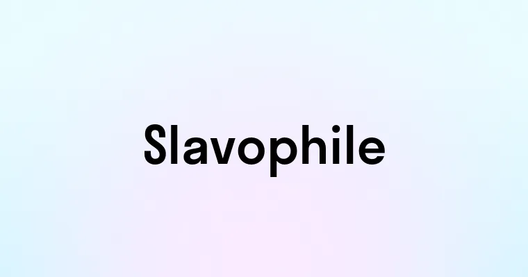 Slavophile