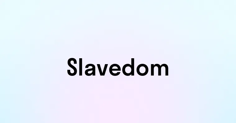 Slavedom