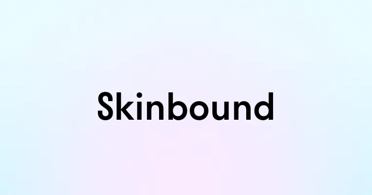 Skinbound