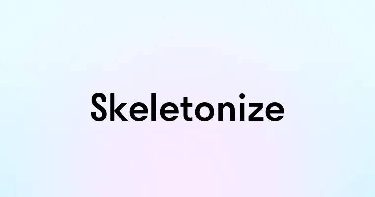 Skeletonize