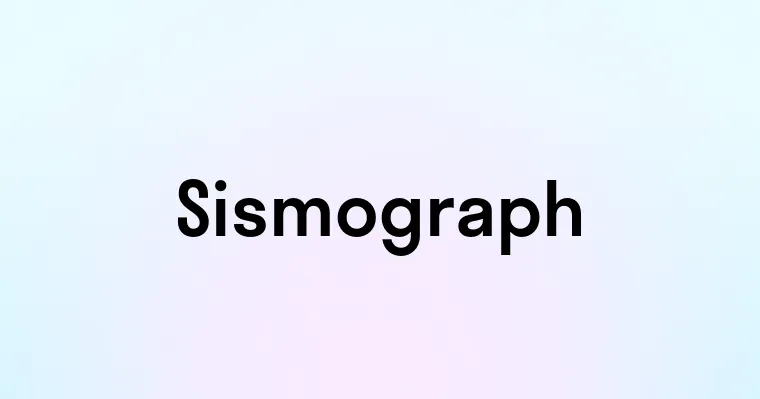 Sismograph