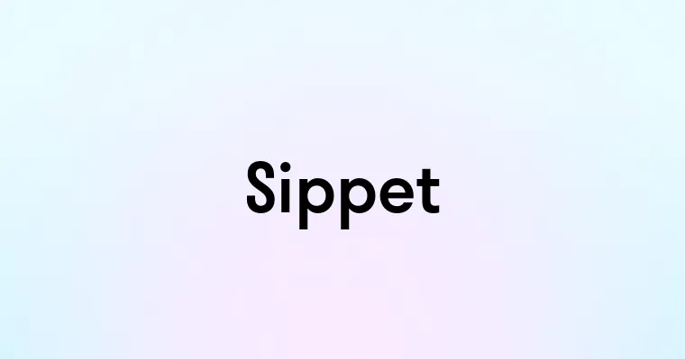 Sippet — перевод, транскрипция, произношение и примеры