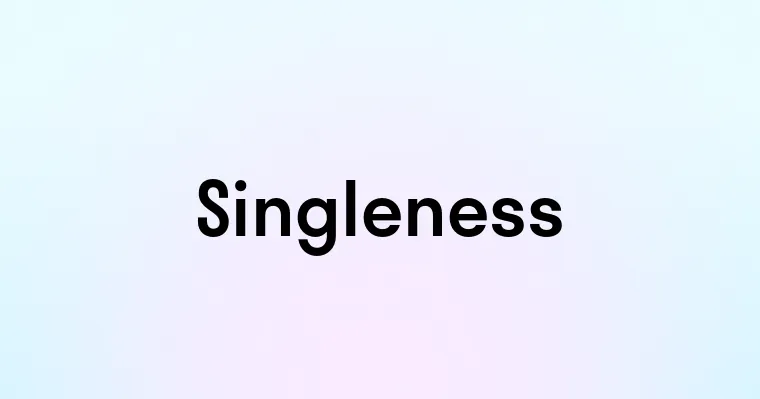 Singleness