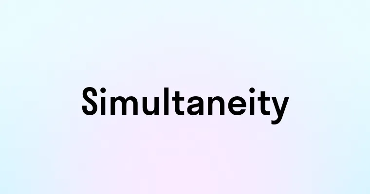 Simultaneity