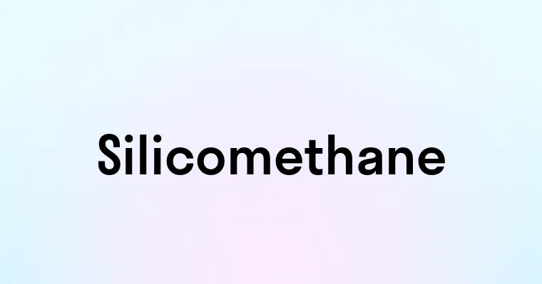 Silicomethane