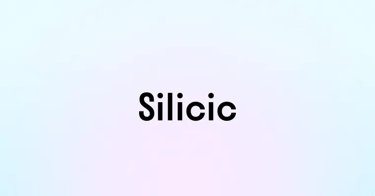 Silicic