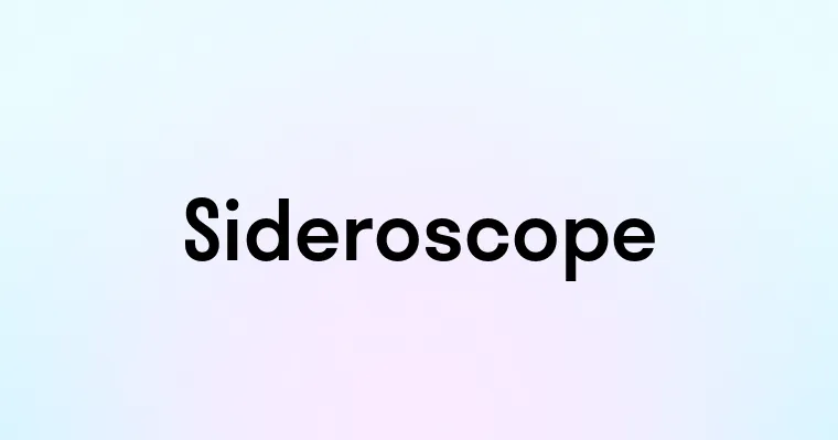 Sideroscope