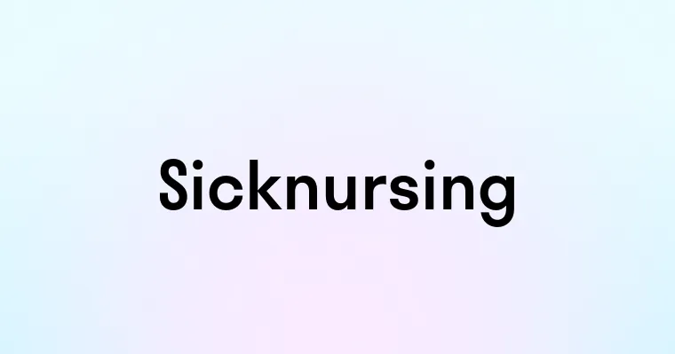 Sicknursing