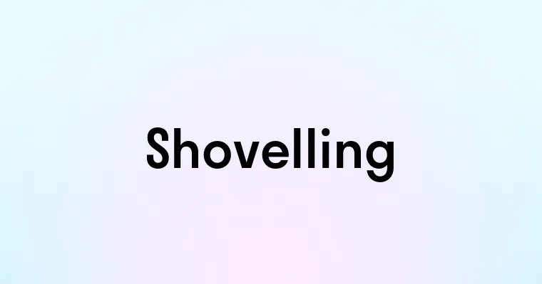 Shovelling