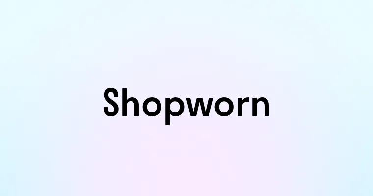 Shopworn