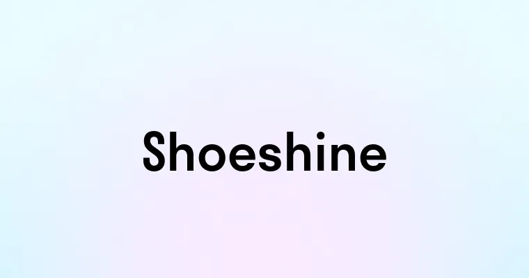 Shoeshine