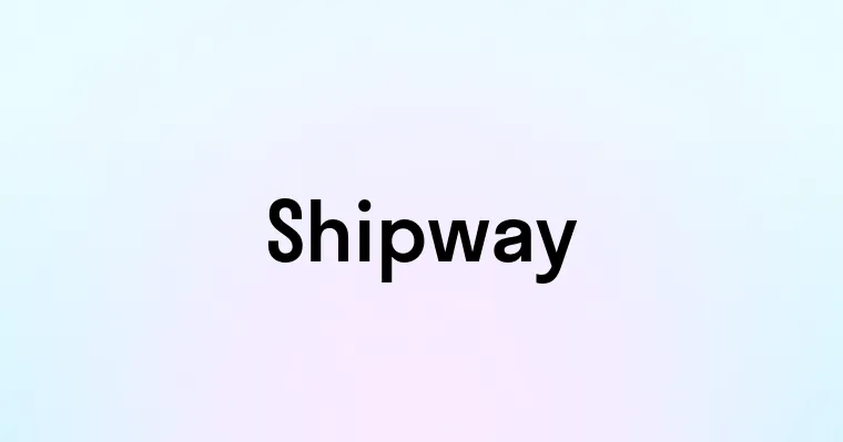 Shipway