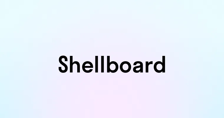 Shellboard