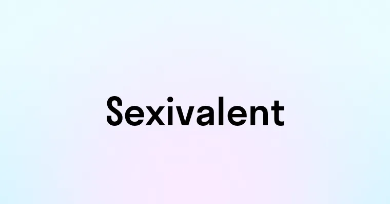 Sexivalent