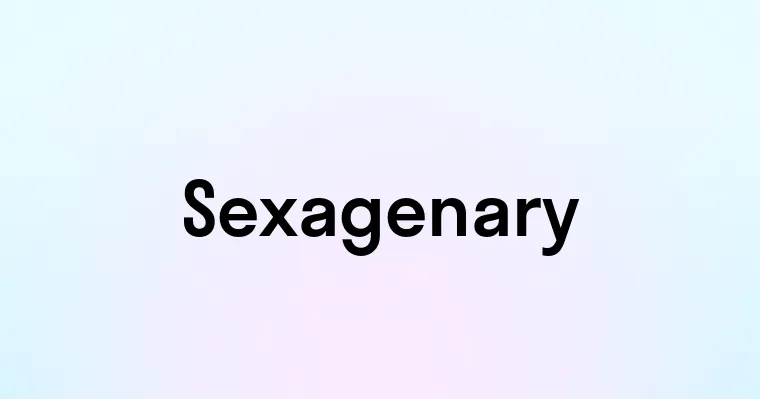 Sexagenary