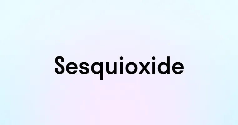 Sesquioxide