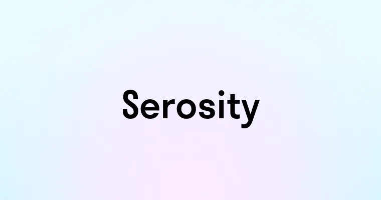 Serosity