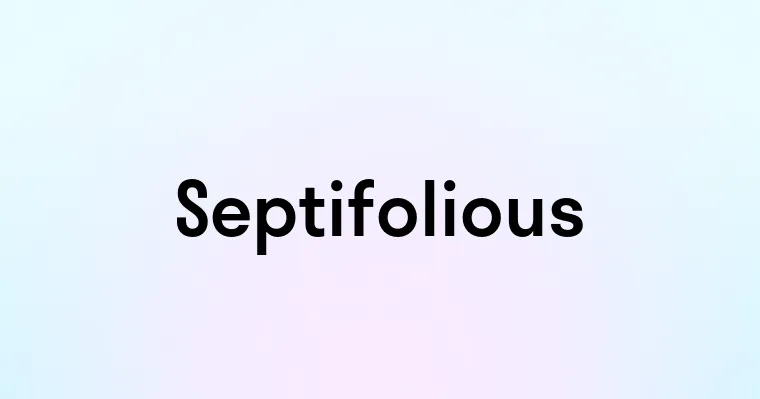 Septifolious