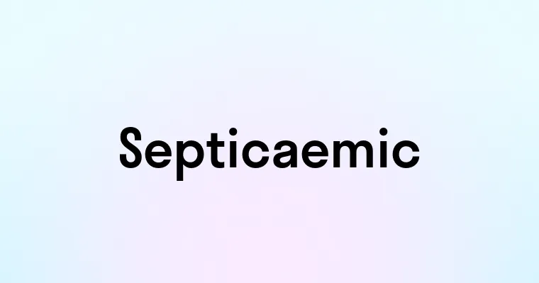 Septicaemic