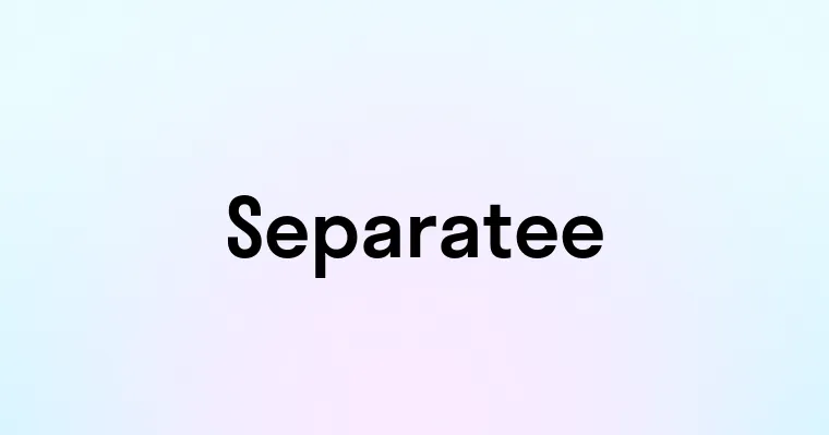 Separatee