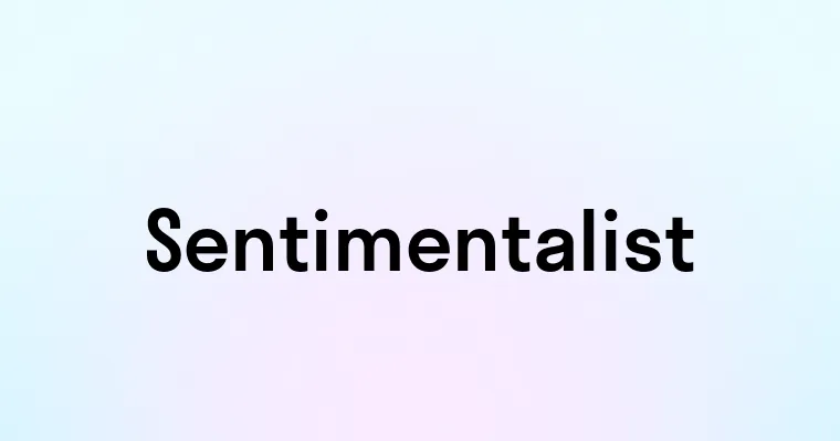 Sentimentalist