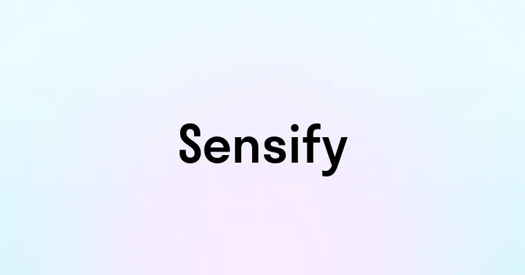 Sensify