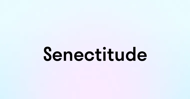 Senectitude