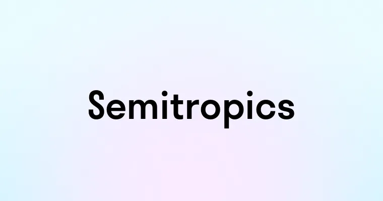 Semitropics