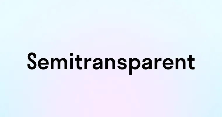 Semitransparent