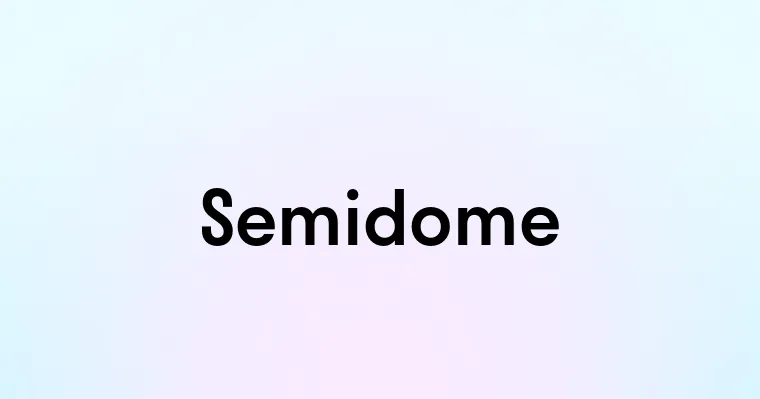 Semidome