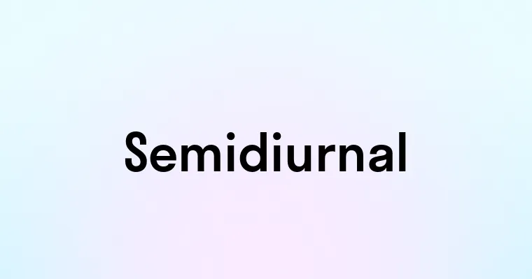 Semidiurnal