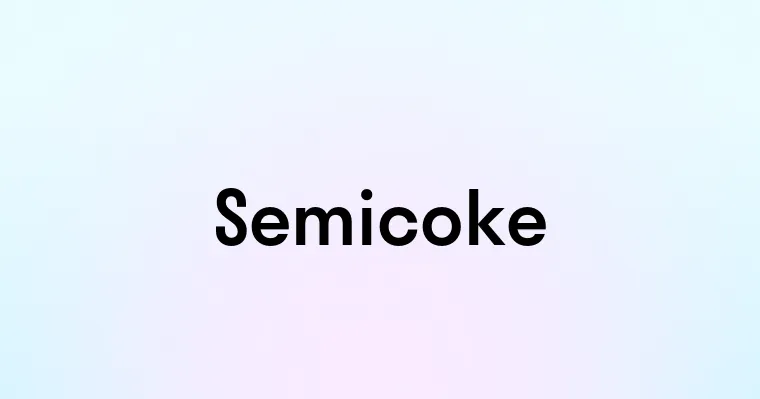 Semicoke