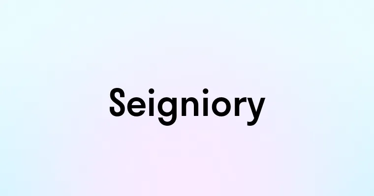 Seigniory