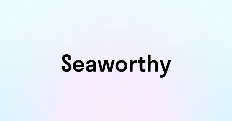 Seaworthy