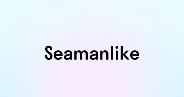 Seamanlike