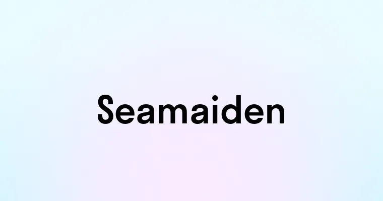 Seamaiden