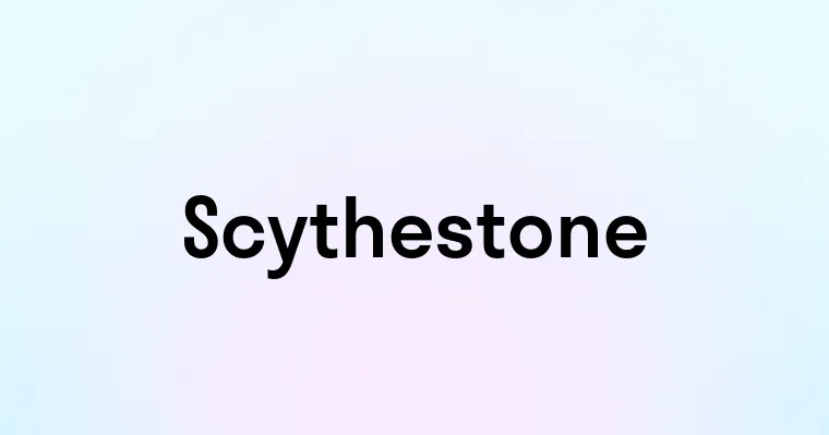 Scythestone